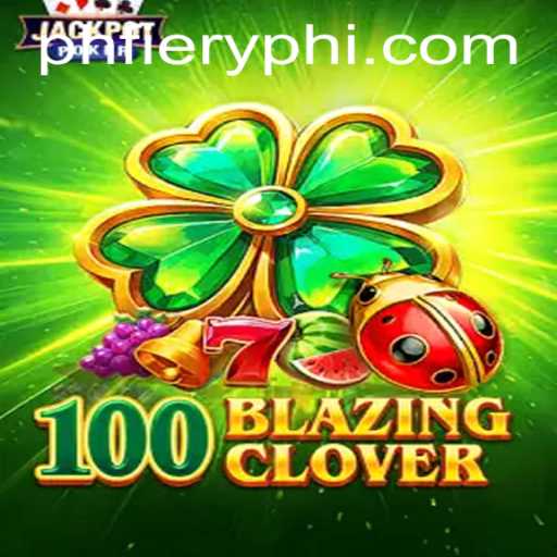 Unveiling 100BlazingClover: The Exciting World of Virtual Adventure